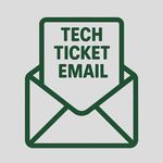 Tech Ticket Email